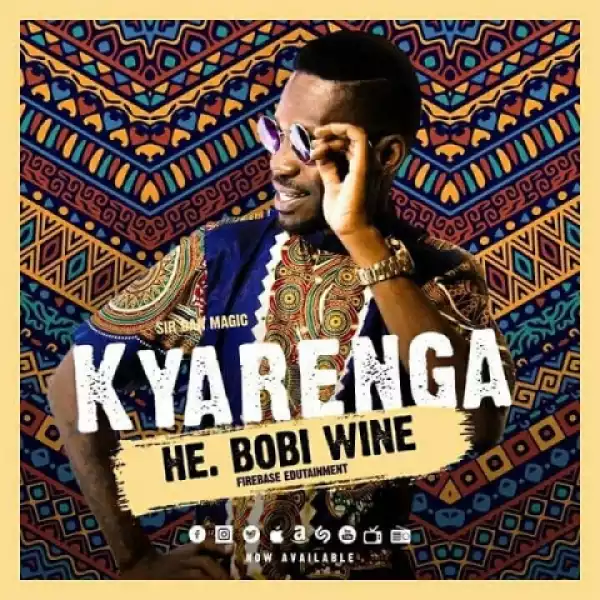 Bobi Wine - Kyarenga